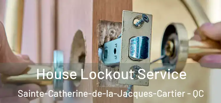 House Lockout Service Sainte-Catherine-de-la-Jacques-Cartier - QC