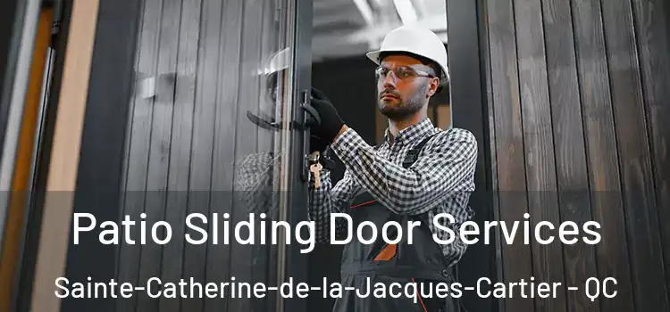  Patio Sliding Door Services Sainte-Catherine-de-la-Jacques-Cartier - QC