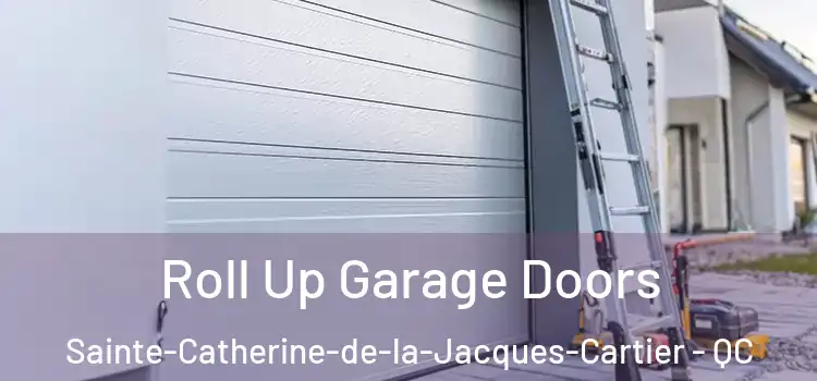  Roll Up Garage Doors Sainte-Catherine-de-la-Jacques-Cartier - QC